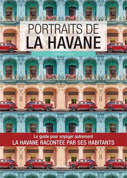 Cover of the book Portraits de La Havane by Valérie Collet, Hikari Editions