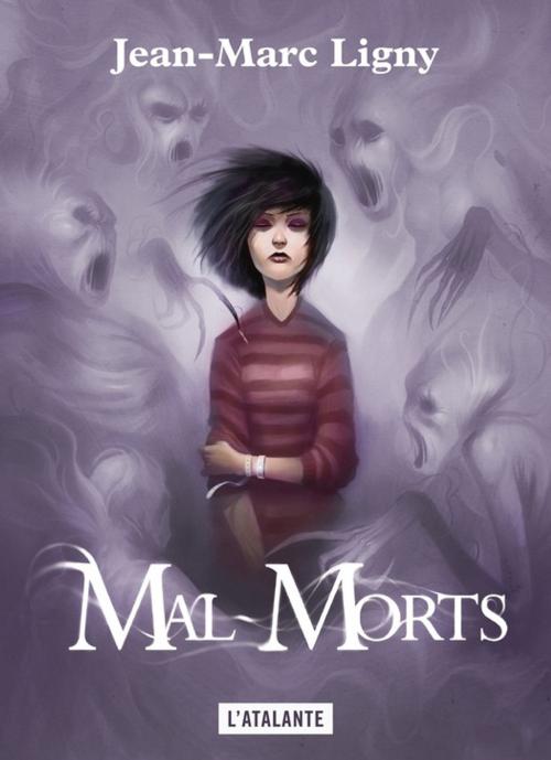 Cover of the book Mal-morts by Jean-Marc Ligny, L'Atalante