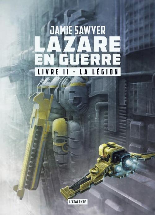 Cover of the book La légion by Jamie Sawyer, L'Atalante