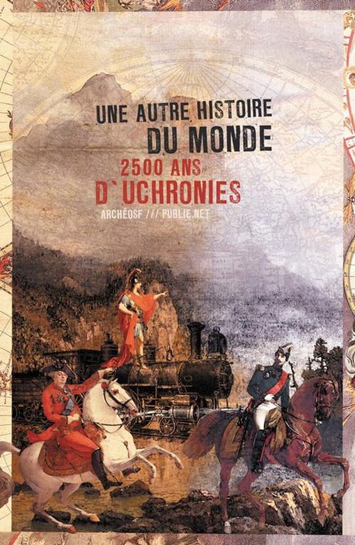 Cover of the book Une autre histoire du monde by Ouvrage Collectif, publie.net