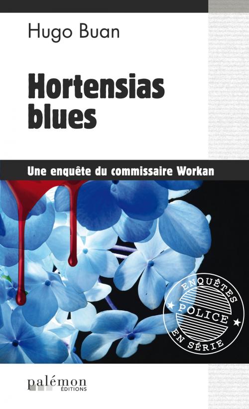 Cover of the book Hortensias blues by Hugo Buan, Editions du Palémon