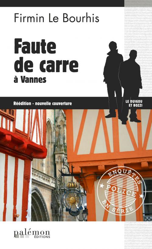 Cover of the book Faute de Carre à Vannes by Firmin Le Bourhis, Editions du Palémon