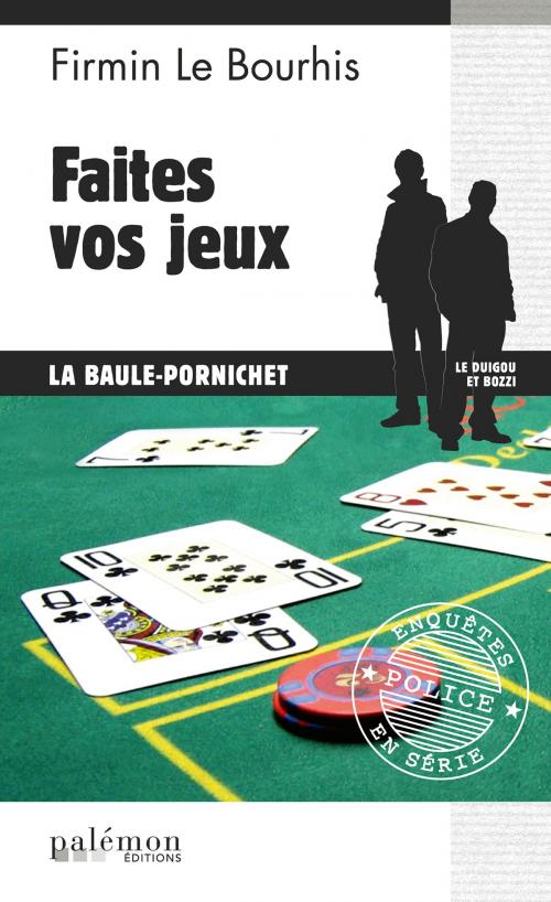 Cover of the book Faites vos jeux by Firmin Le Bourhis, Editions du Palémon
