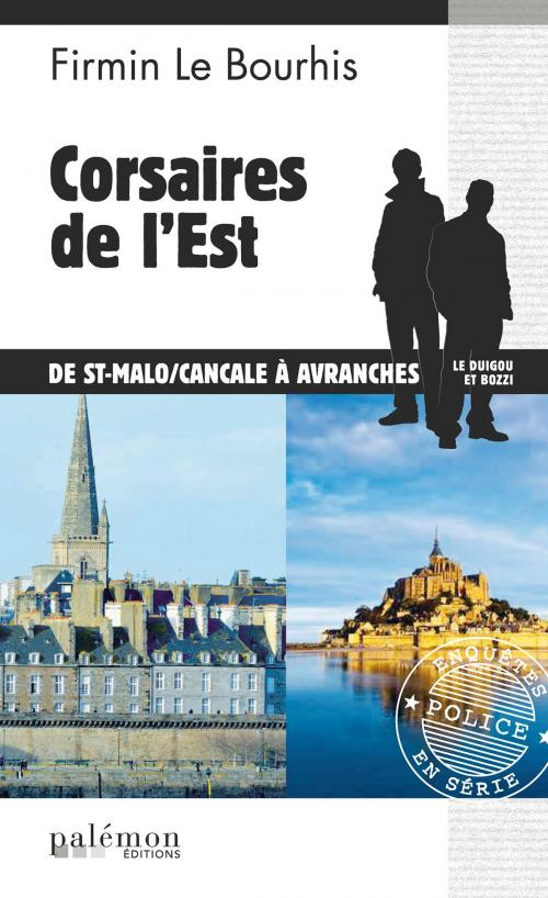 Cover of the book Corsaires de l'Est by Firmin Le Bourhis, Editions du Palémon