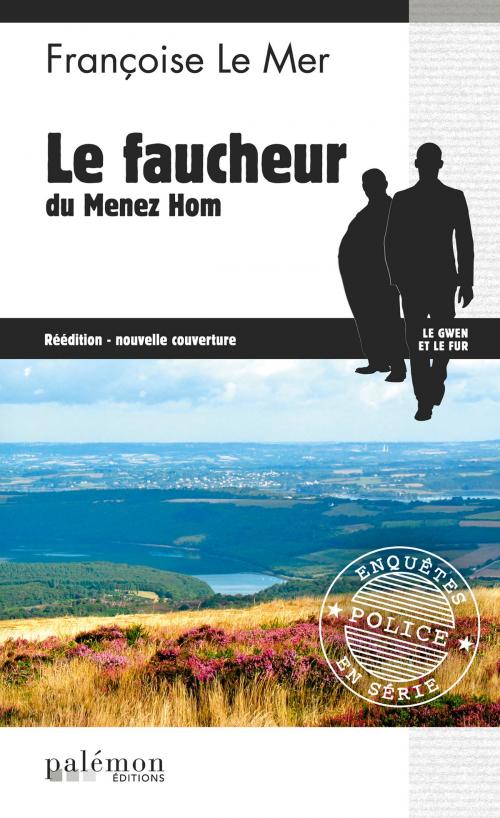 Cover of the book Le Faucheur du Menez Hom by Françoise Le Mer, Editions du Palémon