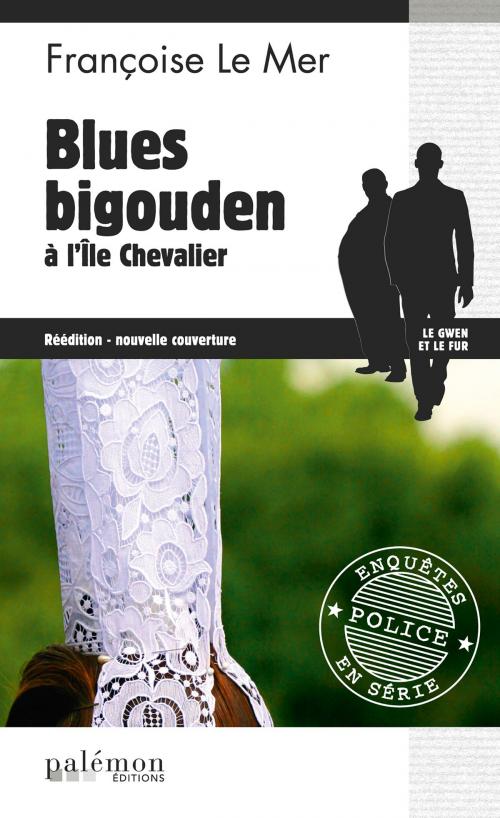 Cover of the book Blues bigouden à l'Île Chevalier by Françoise Le Mer, Editions du Palémon