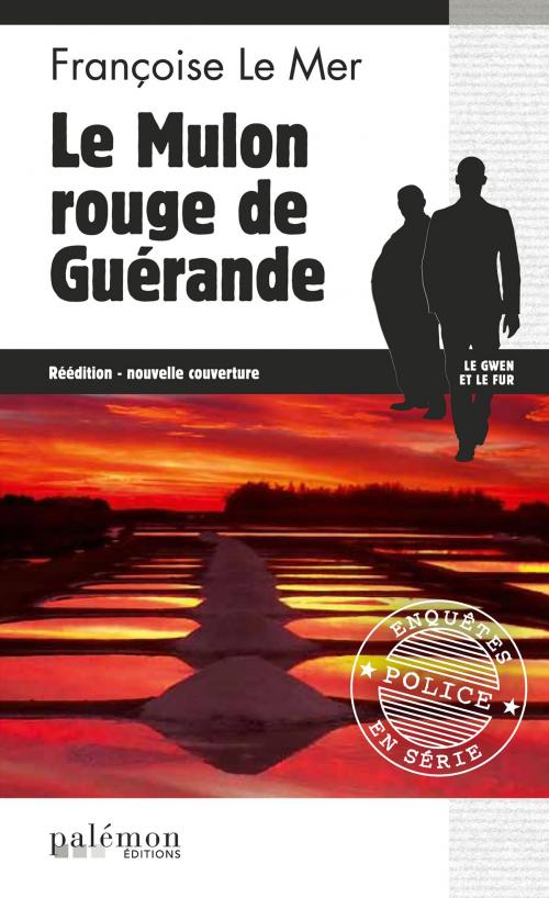 Cover of the book Le Mulon rouge de Guérande by Françoise Le Mer, Editions du Palémon