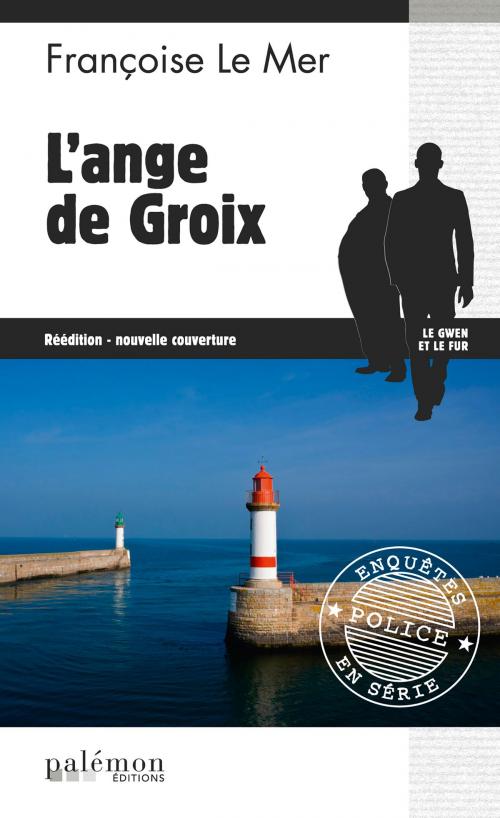Cover of the book L'Ange de Groix by Françoise Le Mer, Editions du Palémon