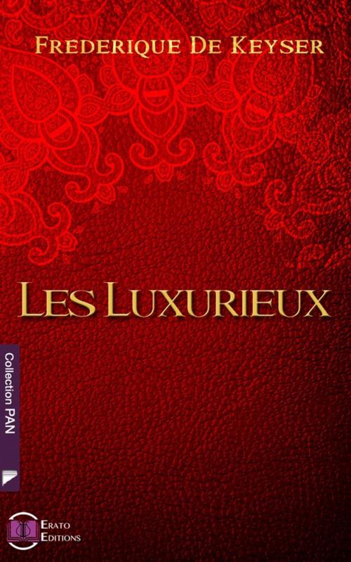 Cover of the book Les luxurieux by Frédérique de Keyser, Erato Editions