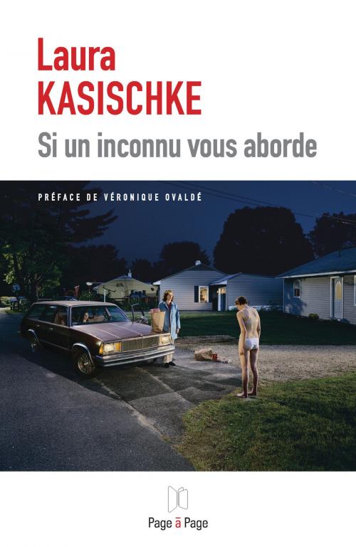 Cover of the book Si un inconnu vous aborde by Laura Kasischke, Véronique Ovaldé, Editions Page à Page