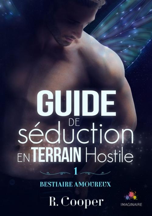 Cover of the book Guide de séduction en terrain hostile by R. Cooper, MxM Bookmark