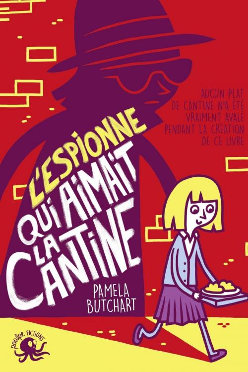 Cover of the book L'espionne qui aimait la cantine by Pamela BUTCHART, edi8