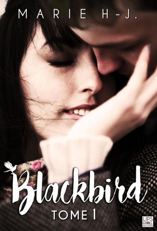 Cover of the book BlackBird - Tome 1 by Marie H.J, Lips & Co. Editions