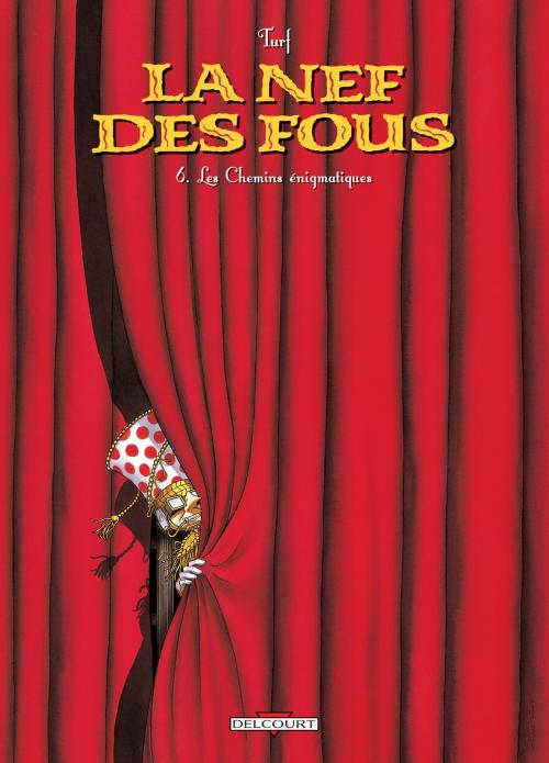 Cover of the book La nef des fous T06 by Turf, Delcourt