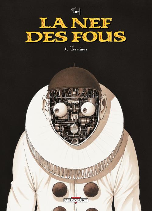 Cover of the book La nef des fous T07 by Turf, Delcourt