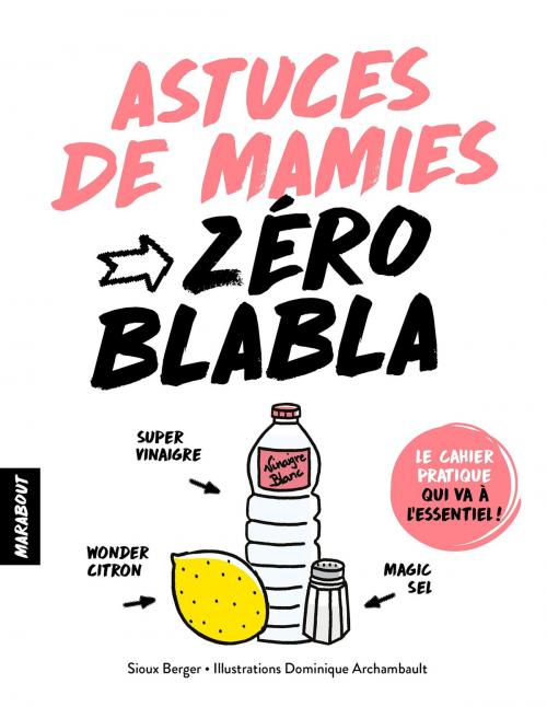 Cover of the book Zéro blabla Astuces de mamies by Sioux Berger, Marabout