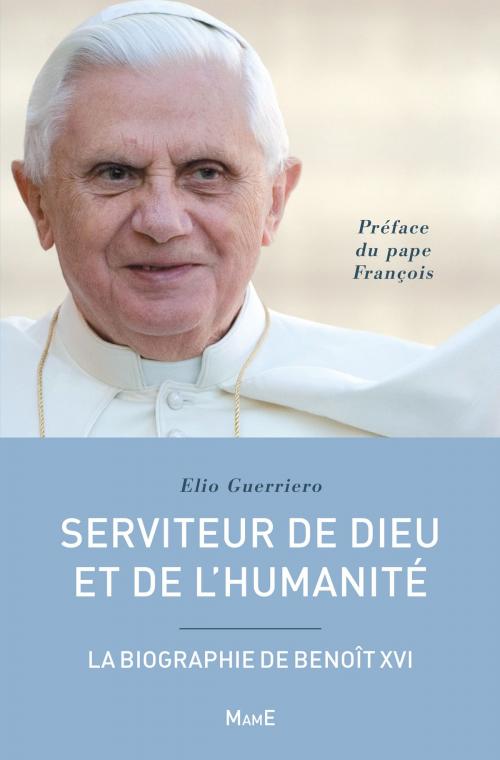 Cover of the book Serviteur de Dieu et de l'humanité by Elio Guerriero, Pape François, Mame