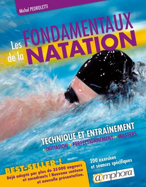 Cover of the book Les fondamentaux de la natation by Michel Pédroletti, Amphora