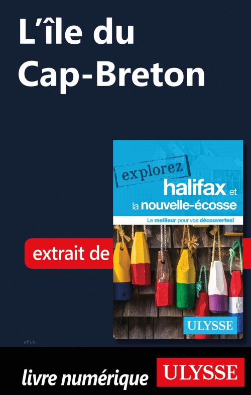 Cover of the book L’île du Cap-Breton by Benoit Prieur, Annie Gilbert, Guides de voyage Ulysse