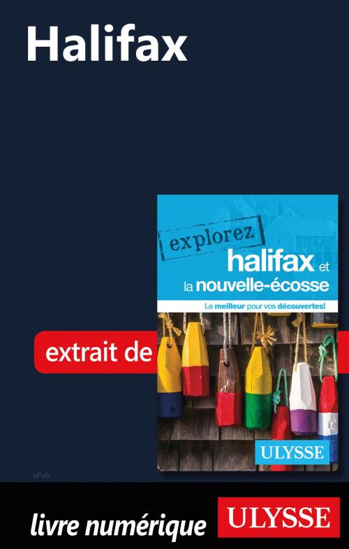 Cover of the book Halifax by Benoit Prieur, Annie Gilbert, Guides de voyage Ulysse