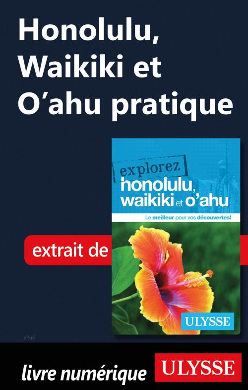 Cover of the book Honolulu, Waikiki et O'ahu pratique by Collectif Ulysse, Guides de voyage Ulysse
