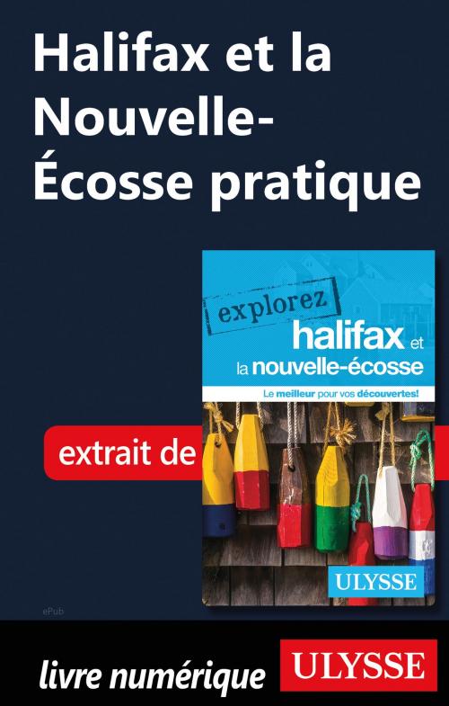 Cover of the book Halifax et la Nouvelle-Écosse pratique by Benoit Prieur, Annie Gilbert, Guides de voyage Ulysse
