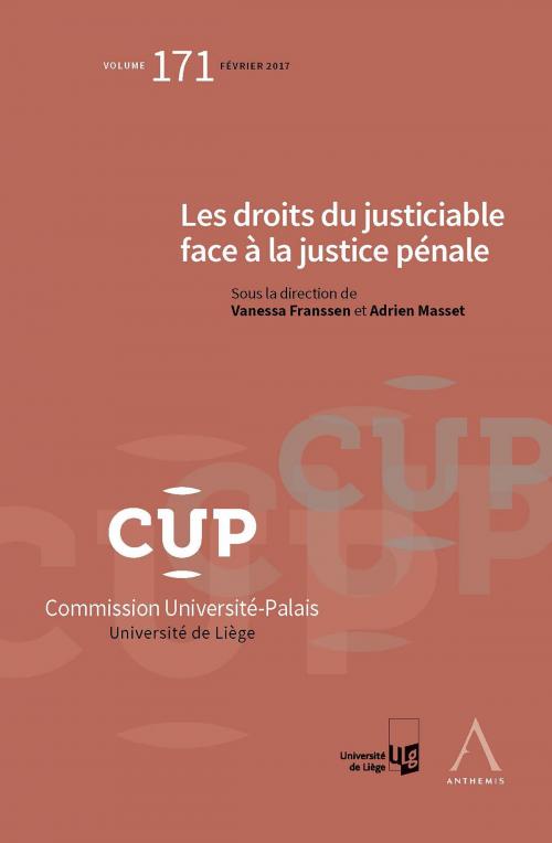 Cover of the book Les droits du justiciable face à la justice pénale by Collectif, Vanessa Franssen, Adrien Masset, Anthemis