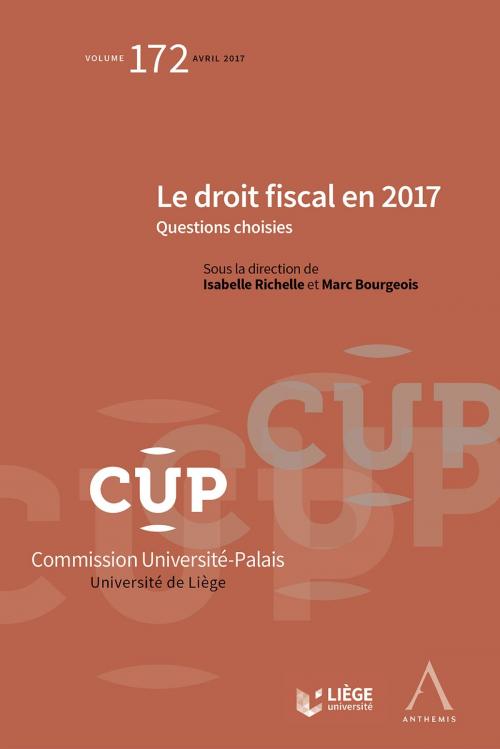 Cover of the book Le droit fiscal en 2017 by Marc Bourgeois (dir.), Isabelle Richelle (dir.), Collectif, Anthemis