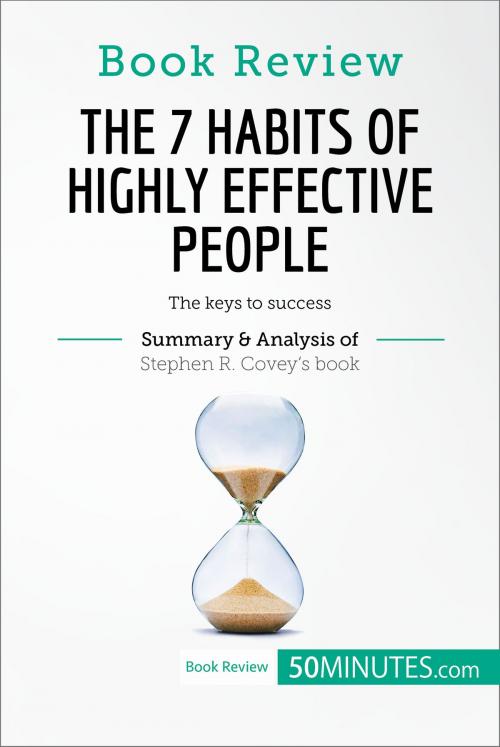Cover of the book Book Review: The 7 Habits of Highly Effective People by Stephen R. Covey by 50MINUTES.COM, 50Minutes.com