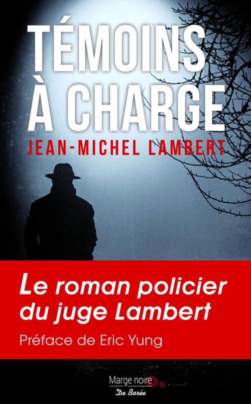 Cover of the book Témoins à charge by Jean-Michel Lambert, De Borée