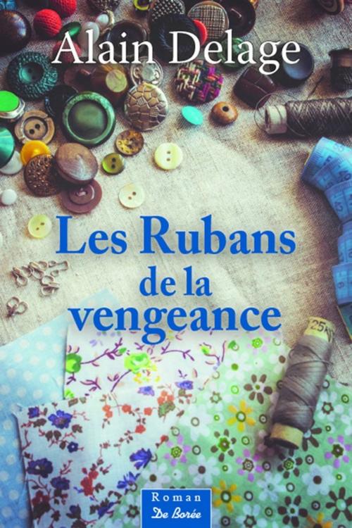 Cover of the book Les Rubans de la Vengeance by Alain Delage, De Borée