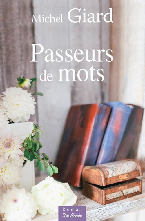 Cover of the book Passeurs de mots by Michel Giard, De Borée