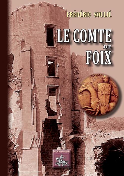Cover of the book Le Comte de Foix by Frédéric Soulié, Editions des Régionalismes