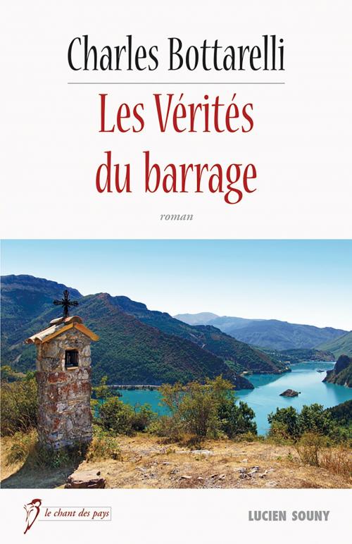 Cover of the book Les Vérités du barrage by Charles Bottarelli, Editions Lucien Souny