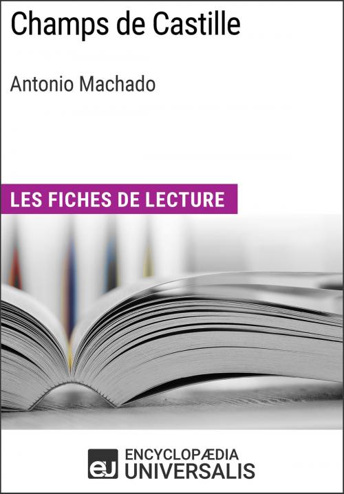 Cover of the book Champs de Castille d'Antonio Machado by Encyclopaedia Universalis, Encyclopaedia Universalis