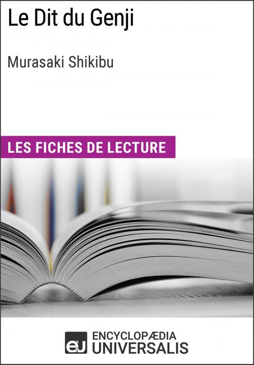 Cover of the book Le Dit du Genji de Murasaki Shikibu by Encyclopaedia Universalis, Encyclopaedia Universalis
