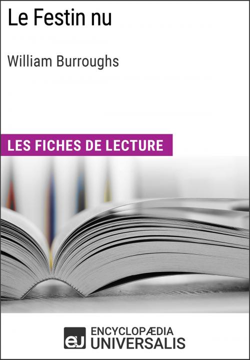 Cover of the book Le Festin nu de William Burroughs by Encyclopaedia Universalis, Encyclopaedia Universalis