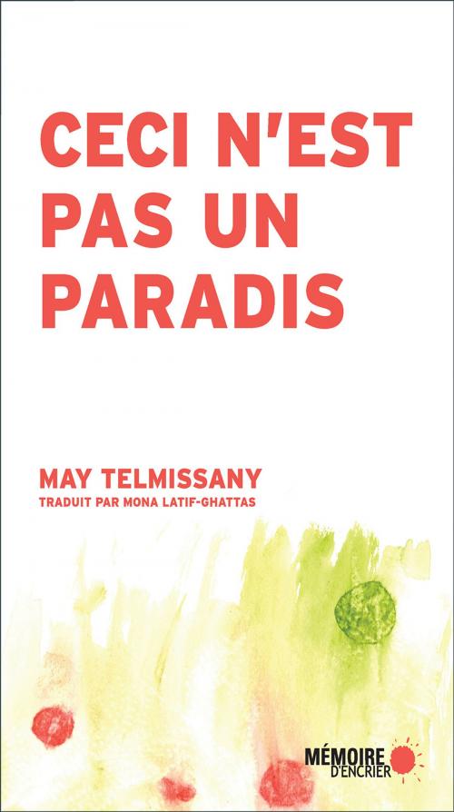 Cover of the book Ceci n'est pas un paradis by May Telmissany, Mémoire d'encrier