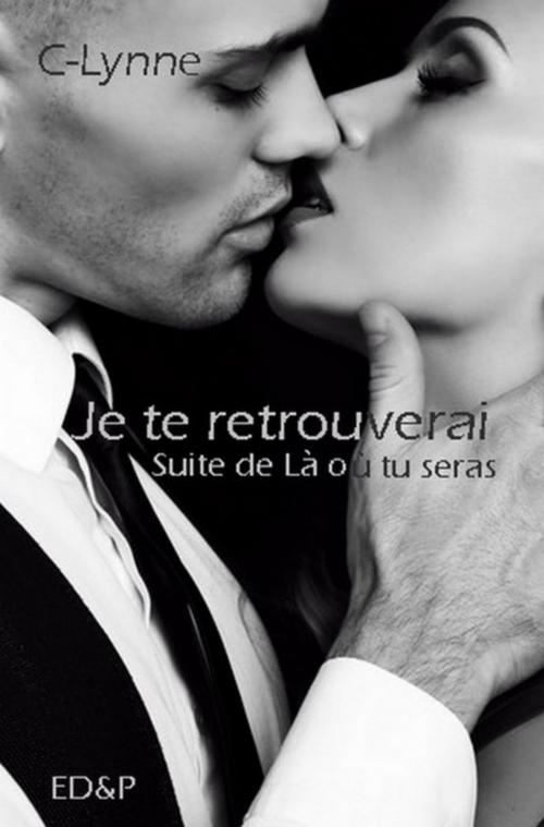 Cover of the book Je te retrouverai by C-Lynne EDP, Bookelis