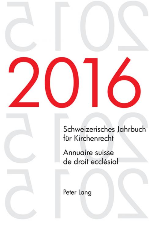 Cover of the book Schweizerisches Jahrbuch fuer Kirchenrecht. Bd. 21 (2016) Annuaire suisse de droit ecclésial. Vol. 21 (2016) by , Peter Lang