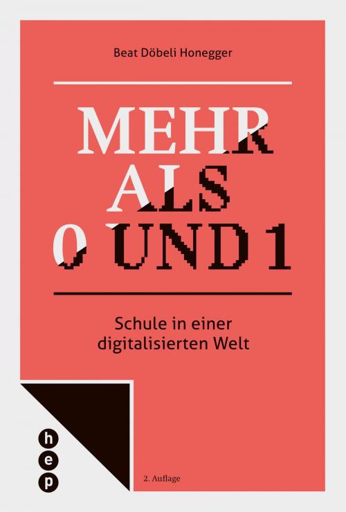 Cover of the book Mehr als 0 und 1 (E-Book) by Beat Döbeli Honegger, hep verlag