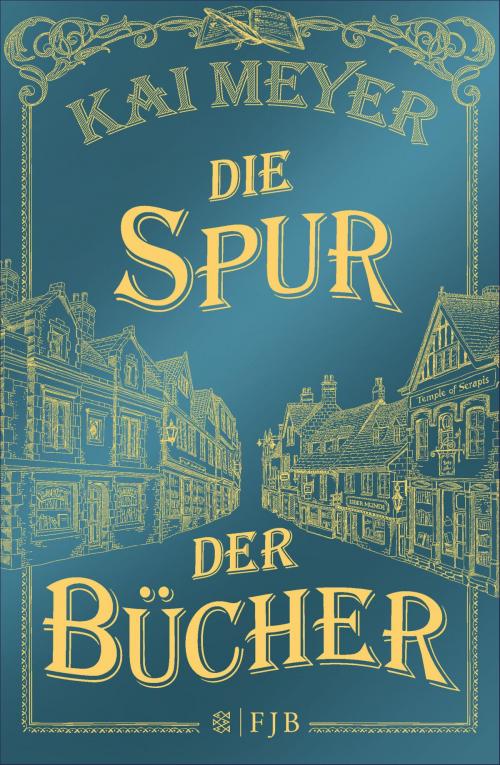 Cover of the book Die Spur der Bücher by Kai Meyer, FISCHER E-Books