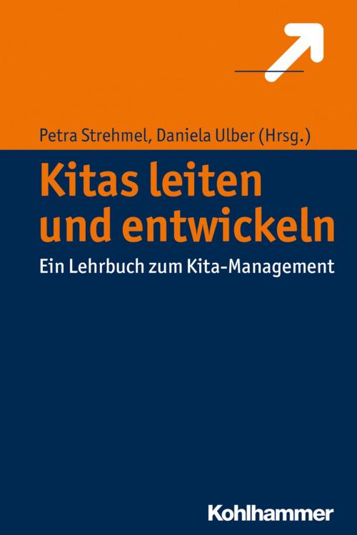 Cover of the book Kitas leiten und entwickeln by , Kohlhammer Verlag