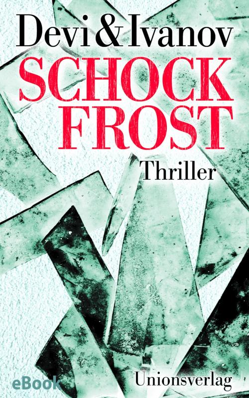 Cover of the book Schockfrost by Mitra Devi, Petra Ivanov, Unionsverlag