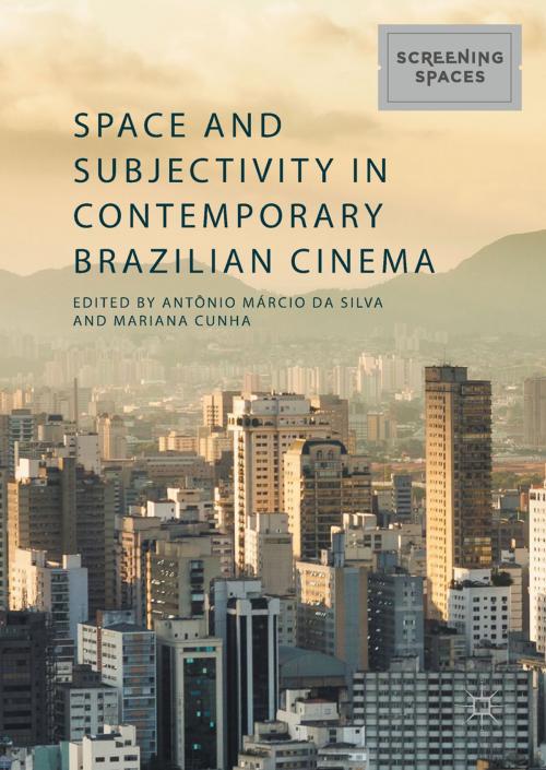 Cover of the book Space and Subjectivity in Contemporary Brazilian Cinema by , Springer International Publishing