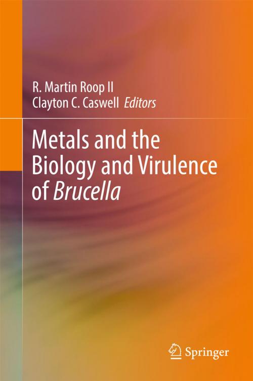 Cover of the book Metals and the Biology and Virulence of Brucella by , Springer International Publishing