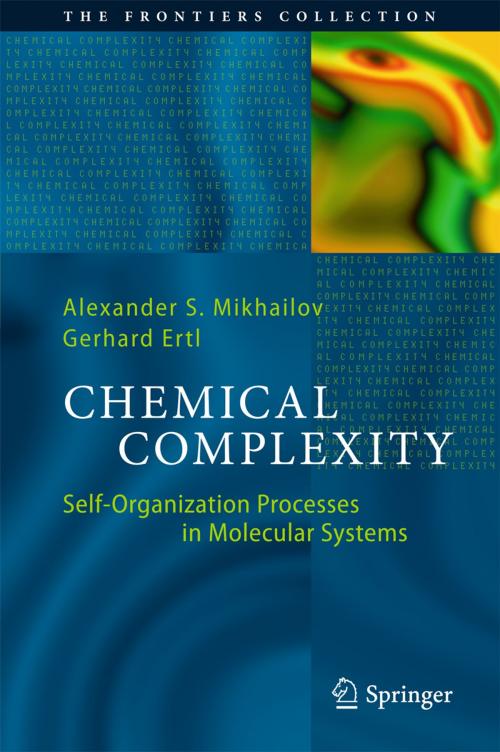 Cover of the book Chemical Complexity by Alexander S. Mikhailov, Gerhard Ertl, Springer International Publishing