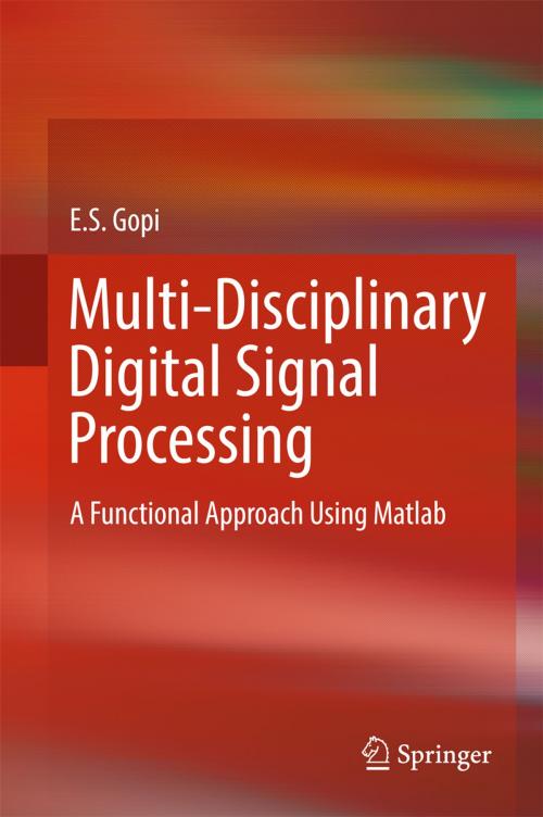 Cover of the book Multi-Disciplinary Digital Signal Processing by E. S. Gopi, Springer International Publishing