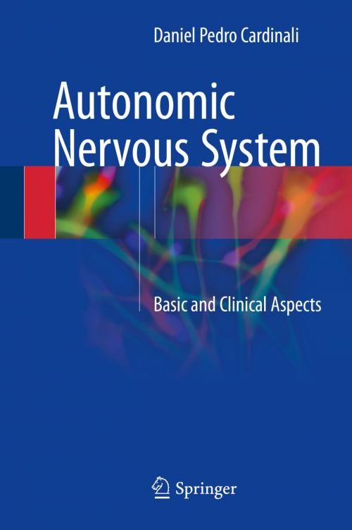 Cover of the book Autonomic Nervous System by Daniel Pedro Cardinali, Springer International Publishing