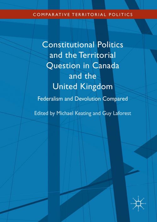 Cover of the book Constitutional Politics and the Territorial Question in Canada and the United Kingdom by , Springer International Publishing